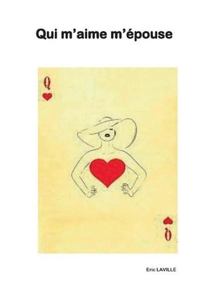 qui m'aime m'pouse: et si l'amour n'?tait qu'un jeu by Eric Laville (French) Pap
