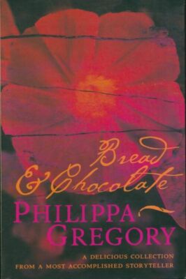 Brot & Schokolade - Philippa Gregory - V366467