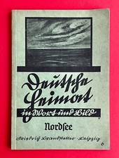 altes Heft 6 Deutsche Heimat in Wort und Bild um 1935 NORDSEE    ( F24577