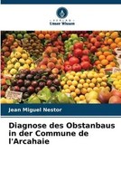Jean Miguel Nestor | Diagnose Des Obstanbaus In Der Commune De L'arcahaie | Buch
