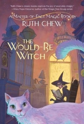 Ruth Chew A Matter-of-Fact Magic Book: The Would-Be Witch (Taschenbuch)