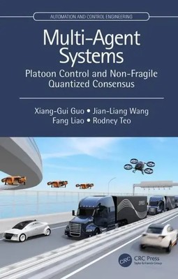 Multi-Agent Systems | Platoon Control and Non-Fragile Quantized Consensus | Buch