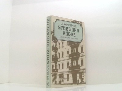 John Stave: Stube und Küche - Erlebtes und Erlesenes John Stave: