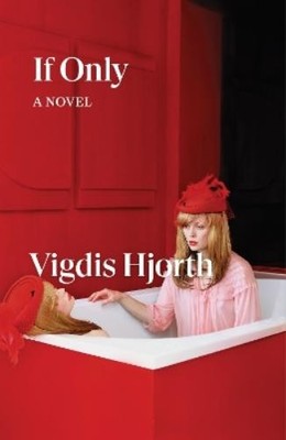 Vigdis Hjorth If Only (Paperback) Verso Fiction (UK IMPORT)