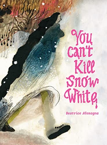 Beatrice Alemagna - You Can't Kill Snow White - Hardback - H245Z-image