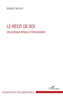 Isabelle Galichon | Le RéCit De Soi | Taschenbuch | FranzöSisch (2020) | 272 S.