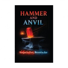 Hammer and Anvil: Forged in Fire, Bound by Ice