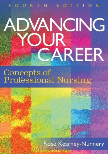 Advancing Your Career : Concepts of Professional Nursing by Rose Kearney-Nunnery (2008, Trade ...