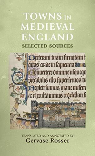 Towns in Medieval England: Selected Sources (Manchester Medieval
