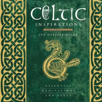 Celtic Inspirations: Essential Meditations and Texts - Hardcover - GOOD