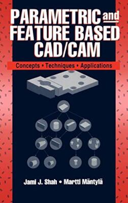 Shah - Parametric and Feature-Based CAD/CAM - New hardback or cased bo - T555z