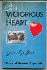 Our Victorious Heart Journal of Grace by Jim & Deanna Reynolds Ills PB Christian