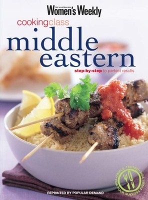 Cooking Class Middle Eastern (The Australian Women's Weekly Esse