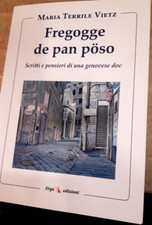 FREGOGGE DE PAN POSO - TERRILE VIETZ - SCHRIFTEN UND GEDANKEN EINER GENUESERIN DOC
