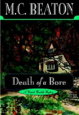 Death of a Bore (Hamish Macbeth Mysteries, No. 21) - Hardcover - GOOD