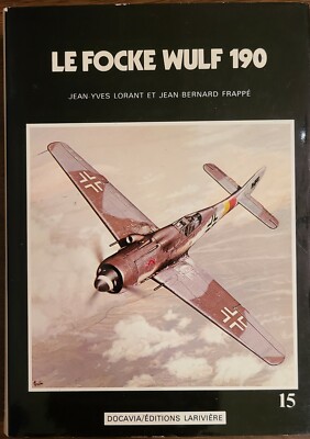 Le Focke Wulf 190 Jean Yves Lorrant, Ace Signed by 5