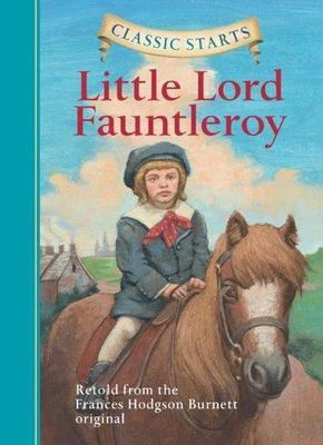 #ad Classic Starts®: Little Lord Fauntleroy; Classic hardcover Burnett 1402745788 $4.27