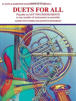 DUETS FOR ALL: ALTO SAXOPHONE (E-FLAT SAXES & E-FLAT By Albert Stoutamire NEW