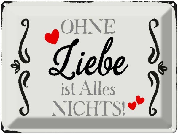 Blechschild 30X40 Cm Ohne Liebe Ist Alles Nichts Herz Spruch Zitat Deko Geschenk-image