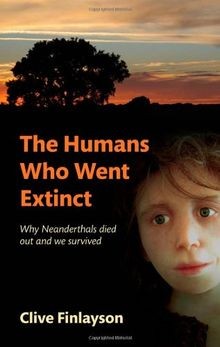 The Humans Who Went Extinct: Why Neanderthals died ... | Buch | Zustand sehr gut