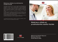 MatéRiaux UtiliséS En Prosthodontie Maxillo-Faciale Mohammad Kashif Noorani