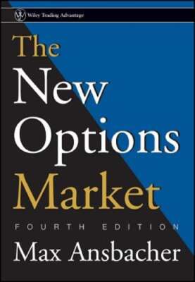 The New Options Market by Max Ansbacher: New