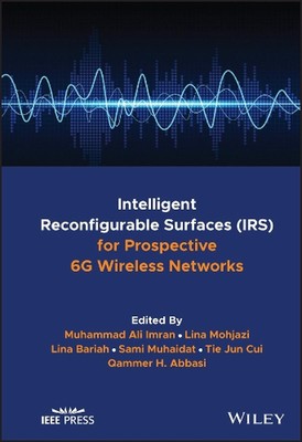 Intelligent Reconfigurable Surfaces (IRS) for Prospective 6G Wireless Networks b