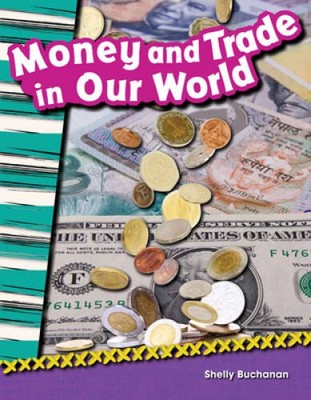 Money and Trade in Our World (Social Studies Readers : Content and Li - GOOD