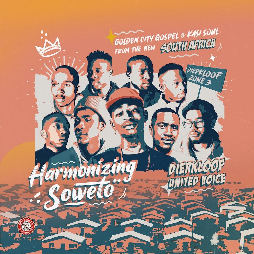 Diepkloof United Voice Harmonizing Soweto: Golden City Gospel & Kasi Sou - NEW