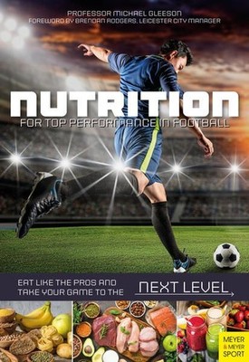 Nutrition for Top Performance in Football Eat Like the Pros and Take Your 393213