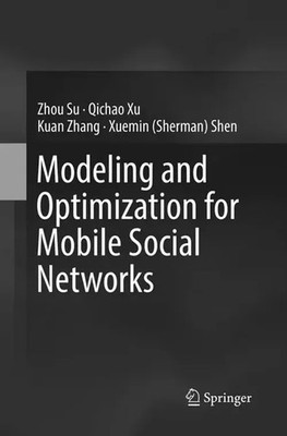 Modeling and Optimization for Mobile Social Networks Zhou Su (u. a.) Taschenbuch