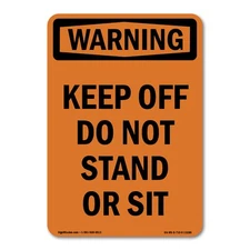 Keep Off Do Not Stand Or Sit ANSI Warning Sign Metal Plastic Decal