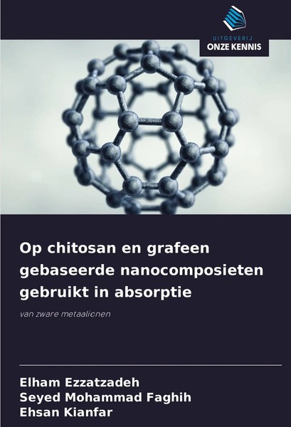 Elham Ezzatzadeh (U. A.) | Op Chitosan En Grafeen Gebaseerde Nanocomposieten...-image