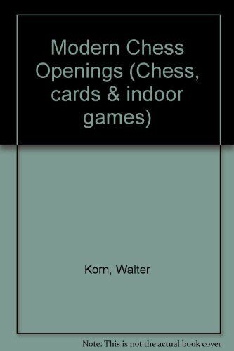 Modern Chess Openings by Walter Korn