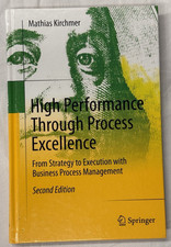 High Performance Through Process Excellence K...