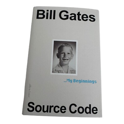 Bill Gates - Source Code: My Beginnings: Signed Bookplate Edition (Hardback)  