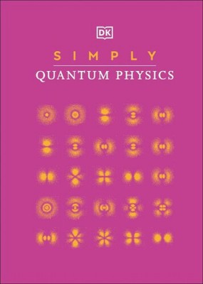 Simply Quantum Physics|DK|Gebundenes Buch|Englisch