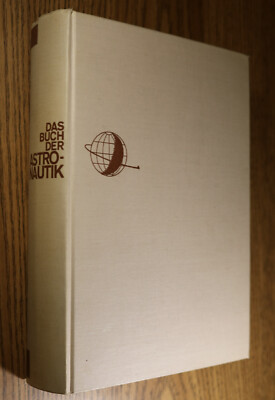 Das Buch der Astronautik Technik und Dokumentation Weltraumfahrt 1963 Marfeld