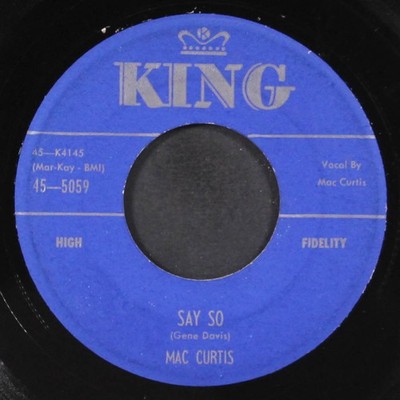 MAC CURTIS: say so / i'll be gentle KING 7'' Single 45 RPM