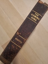 LEATHER BOUND The Coming King JAMES WHITE 1905 Leatherbound (Like Bible )