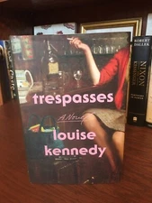 Trespasses.  Louise Kennedy  1st HC Ptg.  Riverhead 2022. Fine Unread