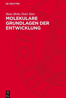 Molekulare Grundlagen der Entwicklung Hans Mohr