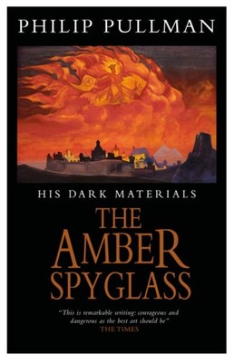 His Dark Materials: The Amber Spyglass Classic Art Edition by Philip Pullman