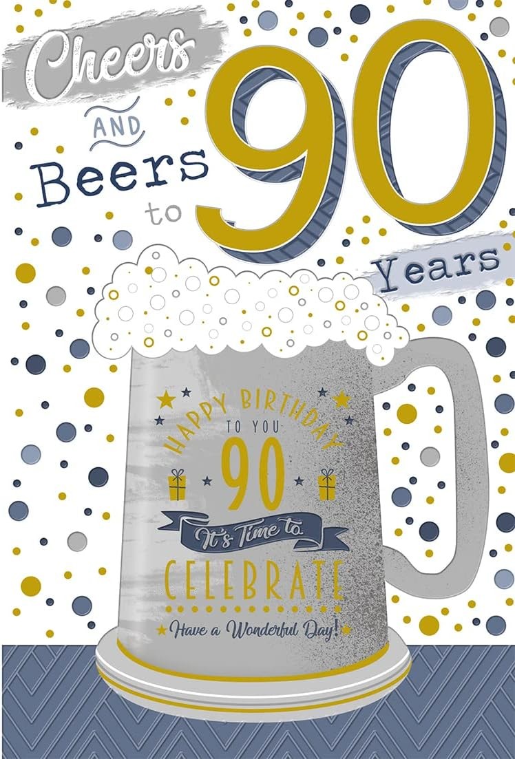 Male Age 90 Birthday Card. Cheers and Beers To You. 23x15cm