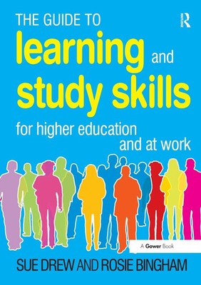 The Guide to Learning and Study Skills For Higher Education and at Work Buch