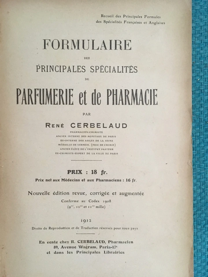 Formulaire des principales spécialités de parfumerie et pharmacie. R. CERBELAUD - Photo 3/4