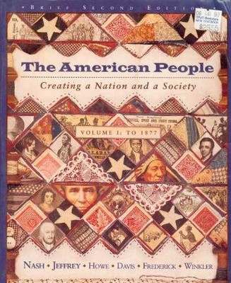 The American People: Creating a Nation - Paperback, by Nash Gary B. - Acceptable