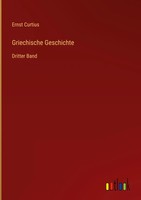 Ernst Curtius | Griechische Geschichte | Buch | Deutsch (2022) | Dritter Band