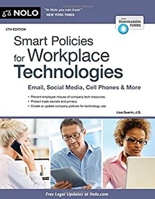 Smart Policies for Workplace Technologies : Email, Blogs, Cell Ph