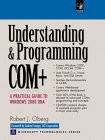 Understanding and Programming COM+: A Practical Guide to Window 